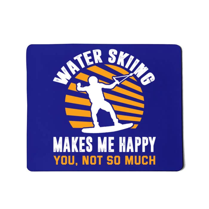 Water Skiing Gift Sarcastic Water Skier Water Ski Lover Great Gift Mousepad