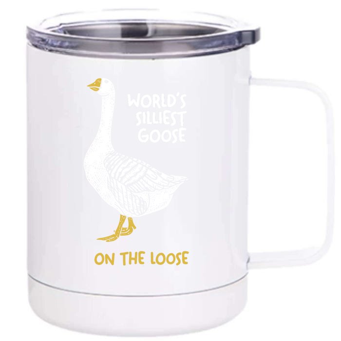 World's Silliest Goose On The Loose Front & Back 12oz Stainless Steel Tumbler Cup