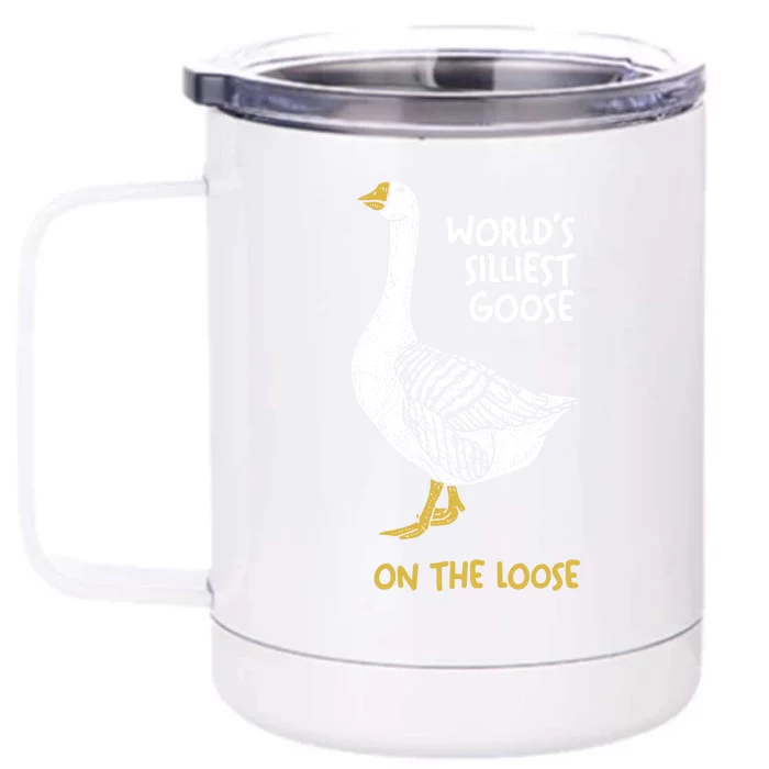 World's Silliest Goose On The Loose Front & Back 12oz Stainless Steel Tumbler Cup