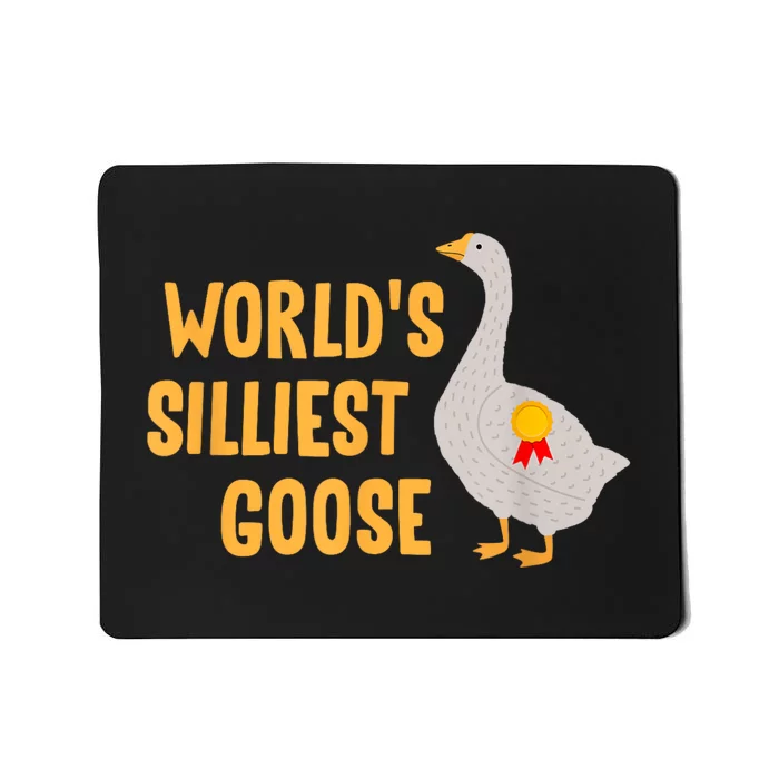 WorldS Silliest Goose Mousepad