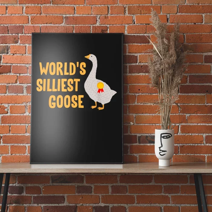 WorldS Silliest Goose Poster