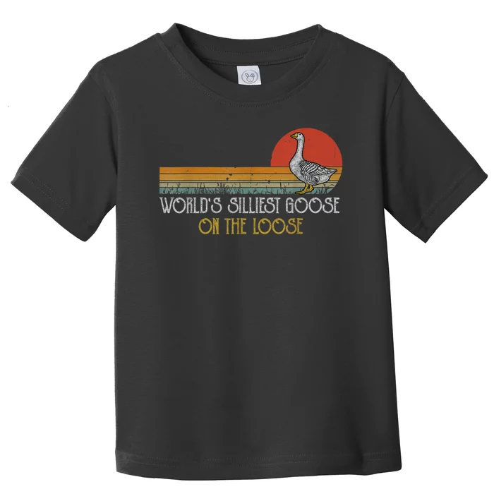 Worlds Silliest Goose On The Loose Funny Silly Toddler T-Shirt