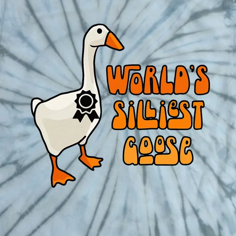 WorldS Silliest Goose Tie-Dye T-Shirt