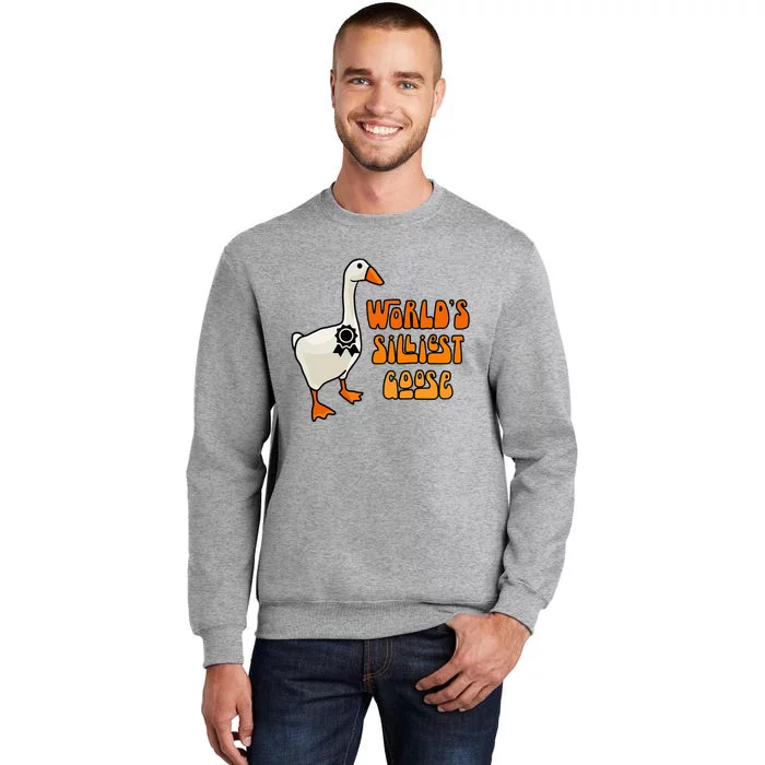 WorldS Silliest Goose Tall Sweatshirt