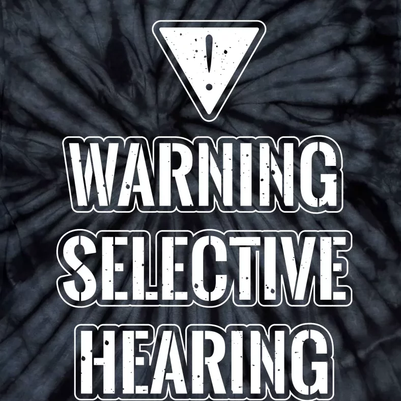 Warning Selective Hearing Funny File Tie-Dye T-Shirt