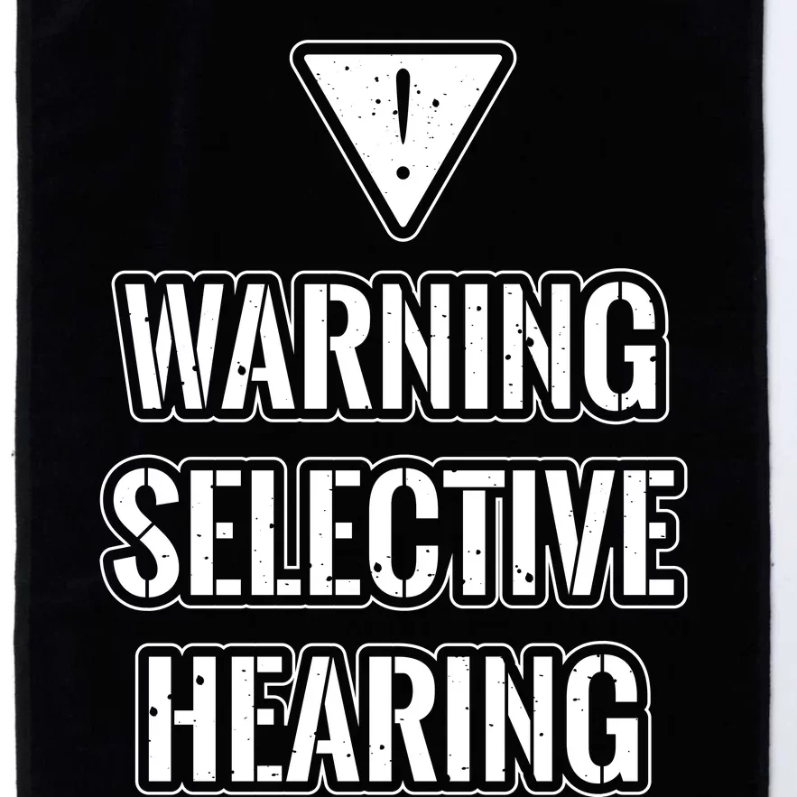 Warning Selective Hearing Funny File Platinum Collection Golf Towel