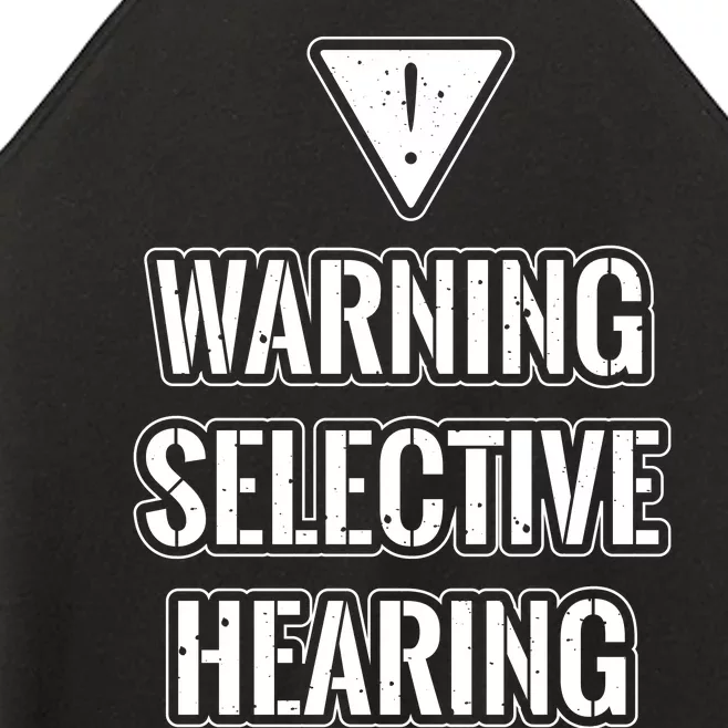 Warning Selective Hearing Funny File Women’s Perfect Tri Rocker Tank