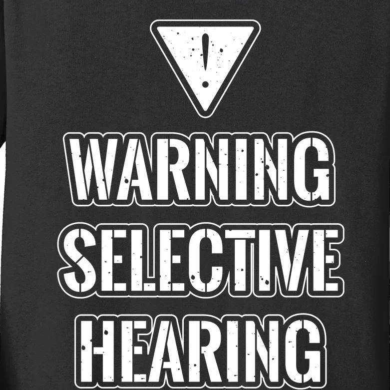 Warning Selective Hearing Funny File Kids Long Sleeve Shirt