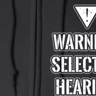 Warning Selective Hearing Funny File Full Zip Hoodie