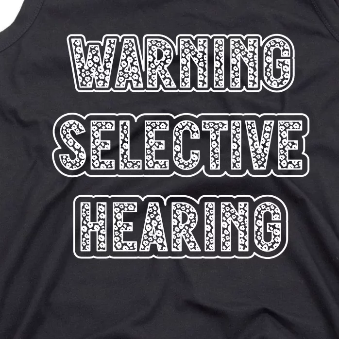 Warning Selective Hearing Funny Quote Tank Top