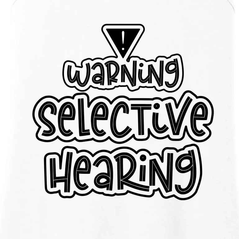 Warning Selective Hearing Funny T Ladies Essential Tank