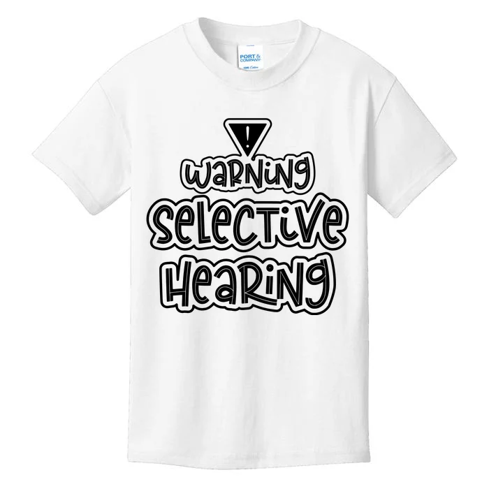 Warning Selective Hearing Funny T Kids T-Shirt