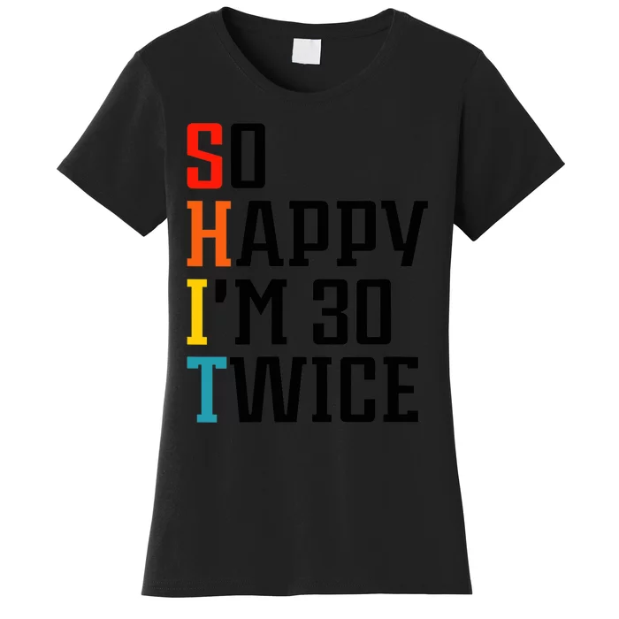 Wo So Happy I'm 30 Twice V-Neck Women's T-Shirt