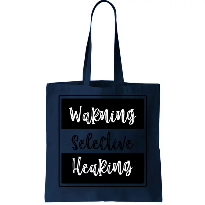 Warning Selective Hearing Funny Typo Tote Bag