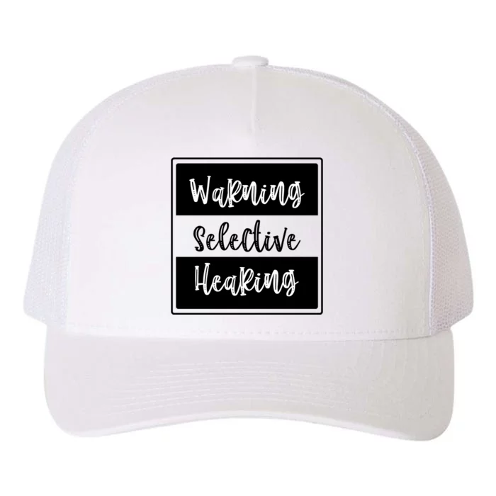 Warning Selective Hearing Funny Typo Yupoong Adult 5-Panel Trucker Hat