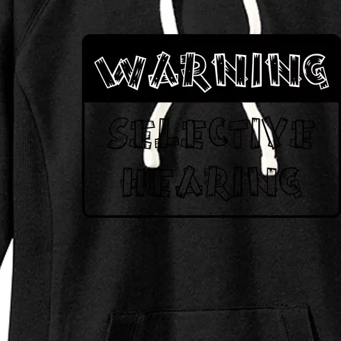 Warning Selective Hearing Funny Typo Women's Fleece Hoodie