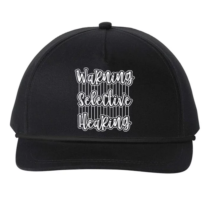 Warning Selective Hearing | Funny Quote Snapback Five-Panel Rope Hat