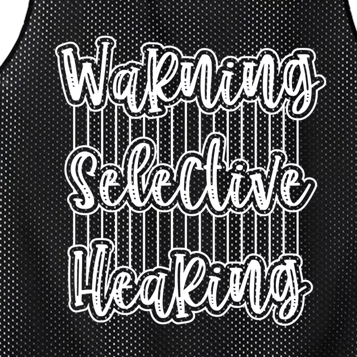 Warning Selective Hearing | Funny Quote Mesh Reversible Basketball Jersey Tank