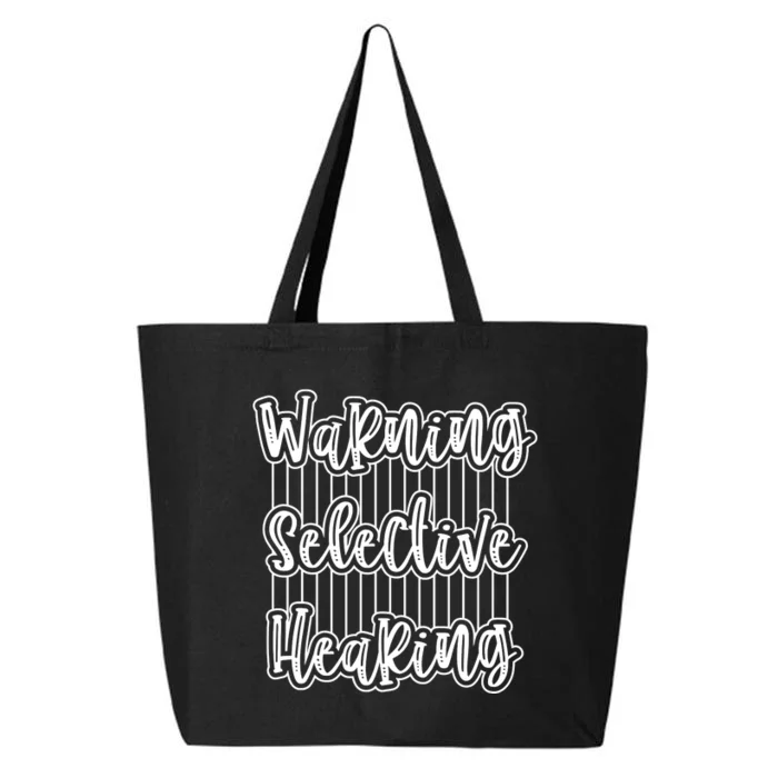 Warning Selective Hearing | Funny Quote 25L Jumbo Tote