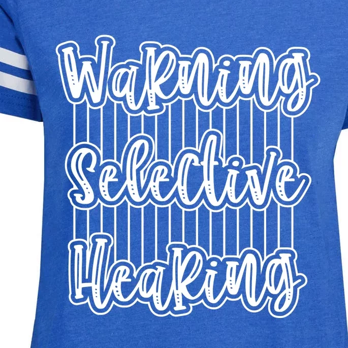 Warning Selective Hearing | Funny Quote Enza Ladies Jersey Football T-Shirt