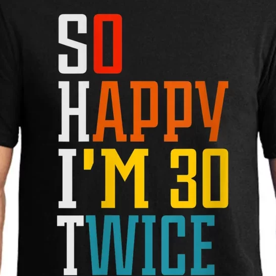 WoM.e.ns So Happy I'm 30 Twice Funny 60th Birthday Gift V-Neck Pajama Set