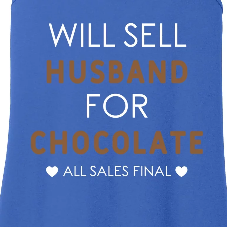 Will Sell Husband For Chocolate Funny Valentine's Day Wife Great Gift Ladies Essential Tank