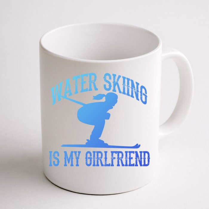 Water Skiing Is My Friend Water Skiing Water Skier Cute Gift Front & Back Coffee Mug