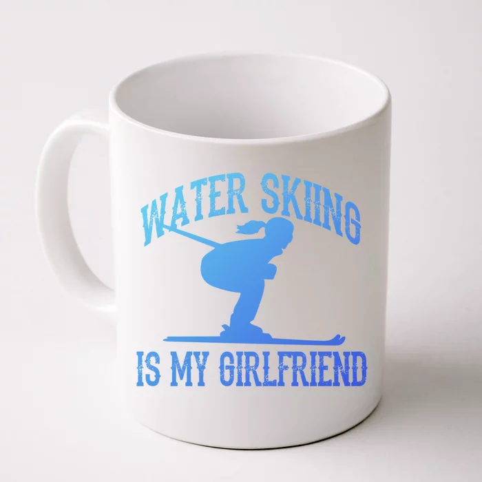 Water Skiing Is My Friend Water Skiing Water Skier Cute Gift Front & Back Coffee Mug