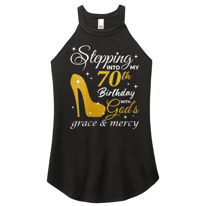 Wo Stepping Into My 70th Birthday With God's Grace And Mercy Women’s Perfect Tri Rocker Tank