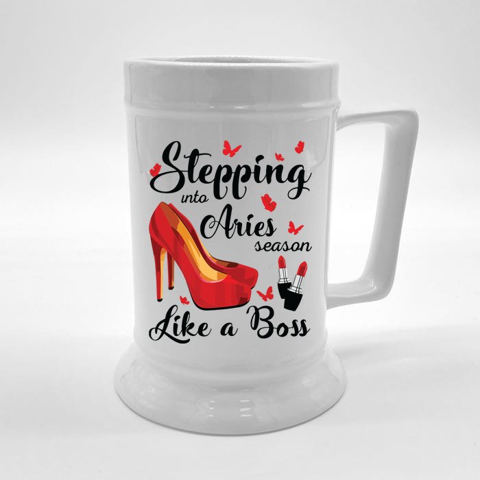 Womens Stepping Into Aries Season Like A Boss Zodiac Birthday Front & Back Beer Stein