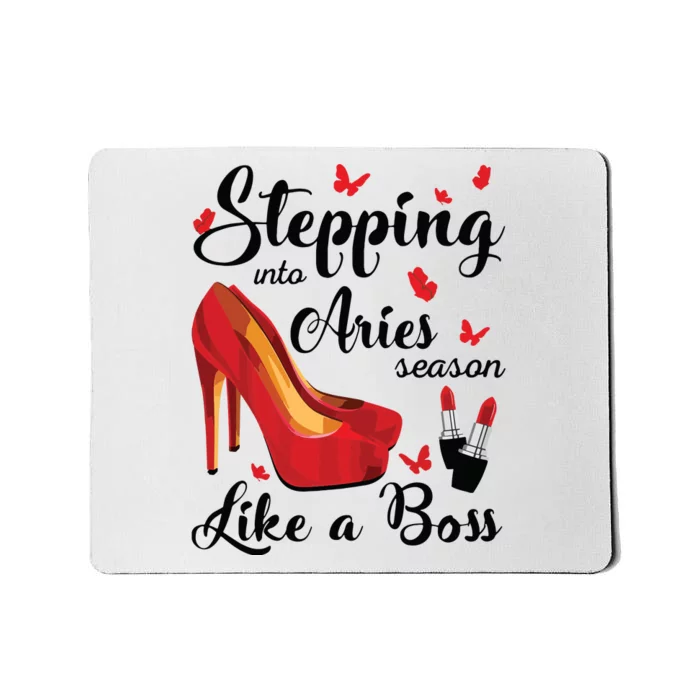 Womens Stepping Into Aries Season Like A Boss Zodiac Birthday Mousepad