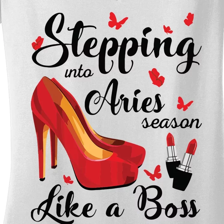 Womens Stepping Into Aries Season Like A Boss Zodiac Birthday Women's V-Neck T-Shirt