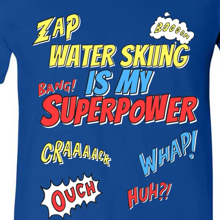 Water Skiing Is My Superpower Water Skiing Water Skier Cool Gift V-Neck T-Shirt