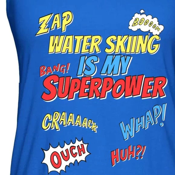 Water Skiing Is My Superpower Water Skiing Water Skier Cool Gift Ladies Essential Flowy Tank