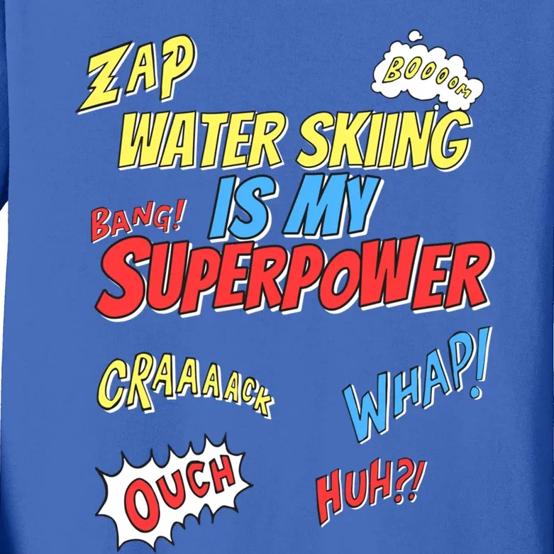 Water Skiing Is My Superpower Water Skiing Water Skier Cool Gift Kids Long Sleeve Shirt