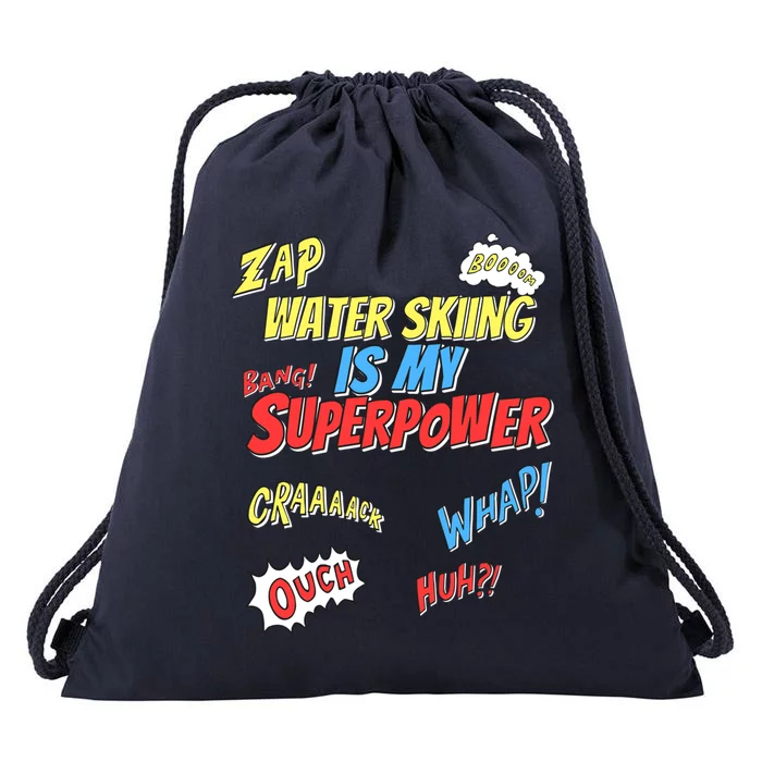 Water Skiing Is My Superpower Water Skiing Water Skier Cool Gift Drawstring Bag