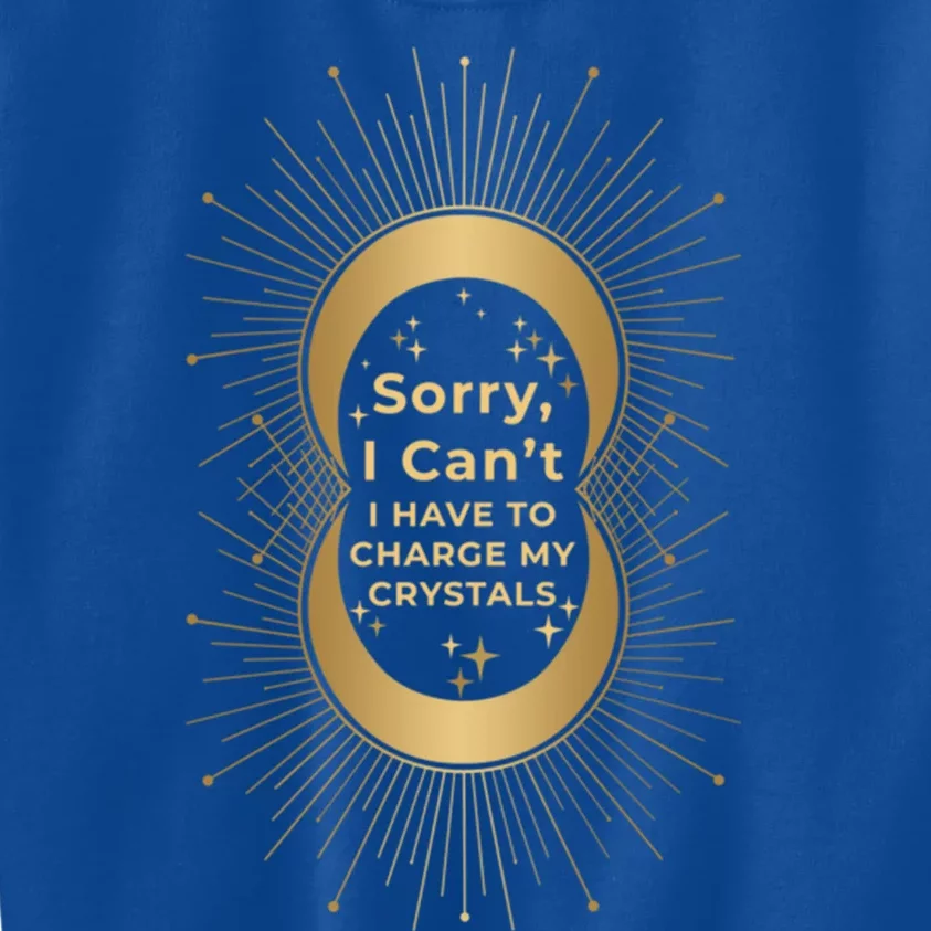 Witchy Sorry I Cant I Have To Charge My Crystals Moon Witch Great Gift Kids Sweatshirt