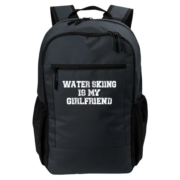 Water Skiing Is My Friend Water Skiing Water Skier Cute Gift Daily Commute Backpack