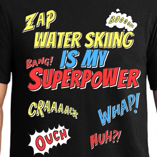 Water Skiing Is My Superpower Water Skiing Water Skier Cute Gift Pajama Set