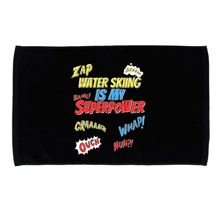 Water Skiing Is My Superpower Water Skiing Water Skier Cute Gift Microfiber Hand Towel