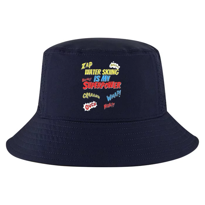 Water Skiing Is My Superpower Water Skiing Water Skier Cute Gift Cool Comfort Performance Bucket Hat