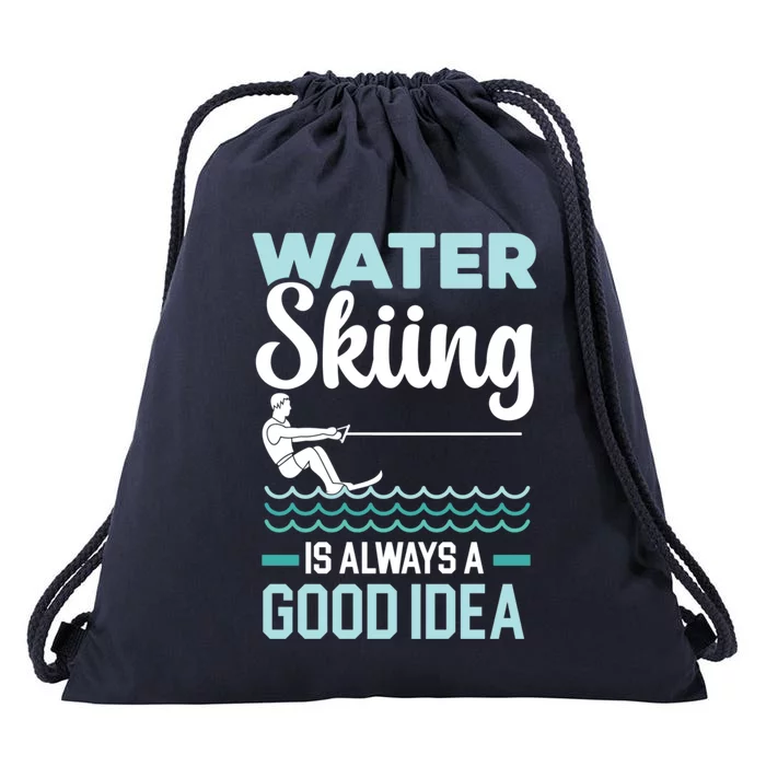 Water Skiing Is Always A Good Idea Surface Water Sport Gift Drawstring Bag