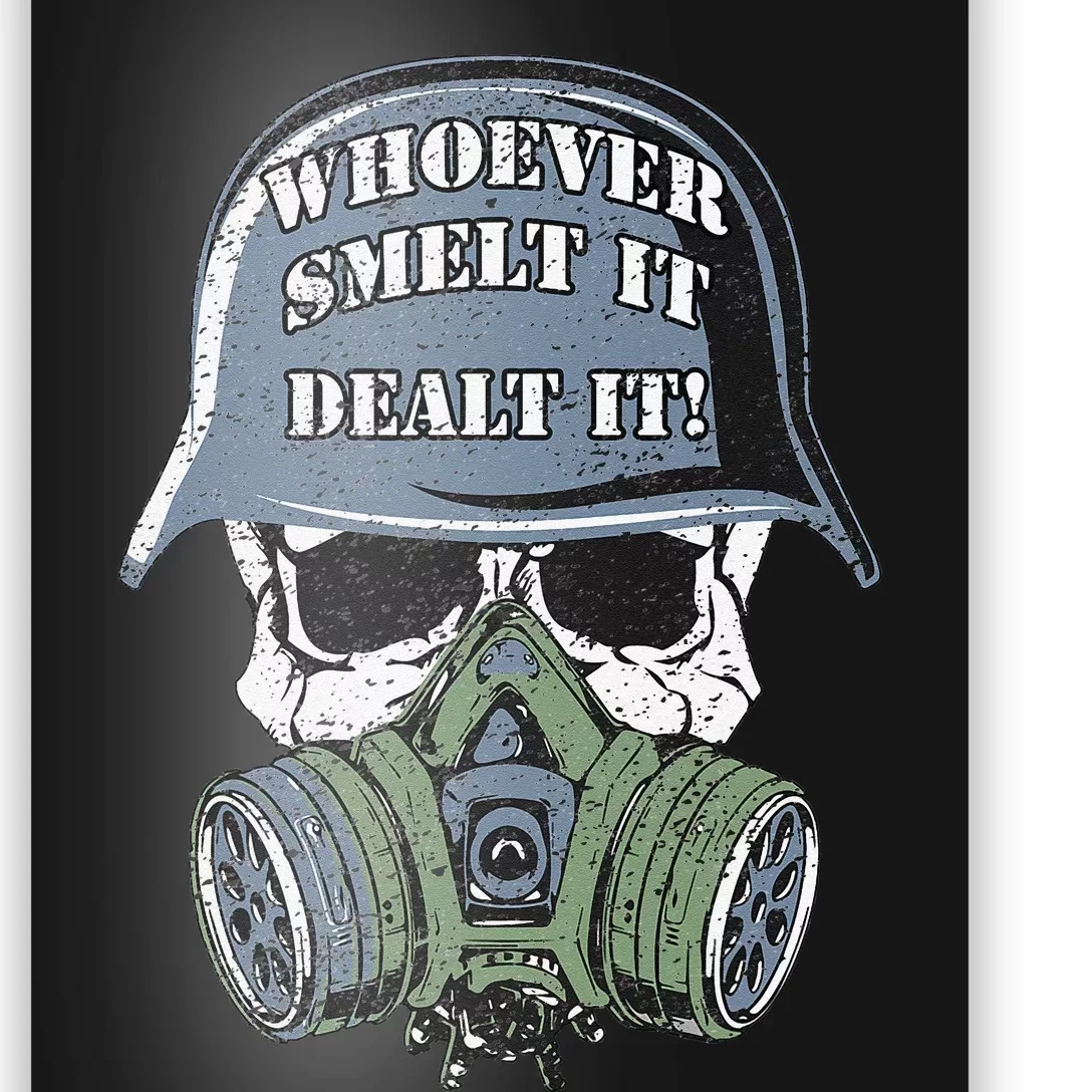 Whoever Smelt It Dealt It! Distressed Look By Yoraytees Poster