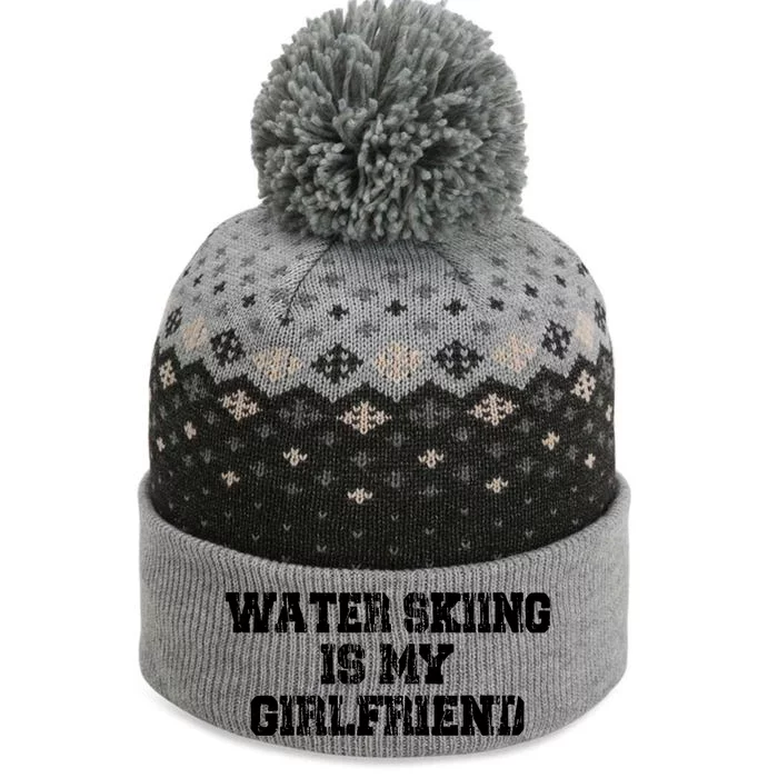 Water Skiing Is My Friend Water Skiing Water Skier Gift The Baniff Cuffed Pom Beanie