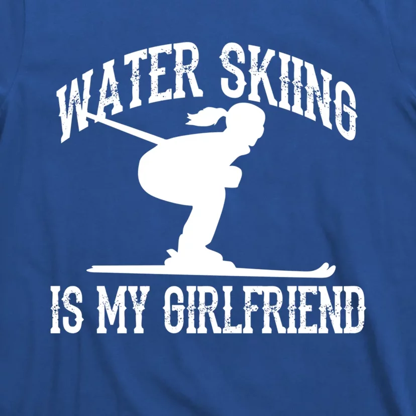 Water Skiing Is My Friend Water Skiing Water Skier Cute Gift T-Shirt