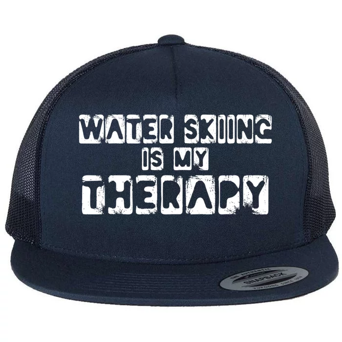 Water Skiing Is My Therapy Water Skiing Water Skier Gift Flat Bill Trucker Hat