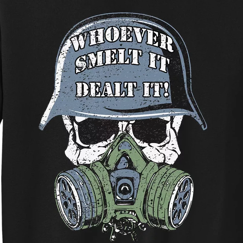 Whoever Smelt It Dealt It! Distressed Look By Yoraytees Tall Sweatshirt