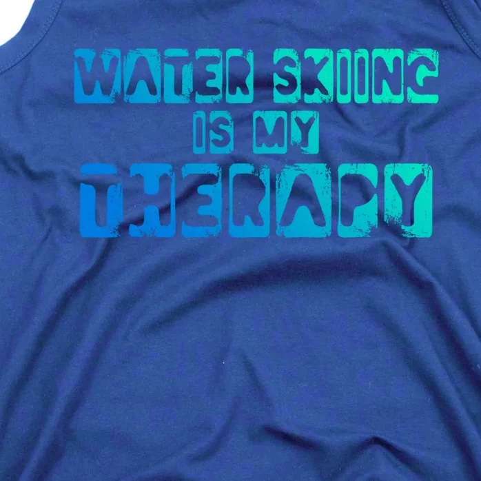 Water Skiing Is My Therapy Water Skiing Water Skier Gift Tank Top