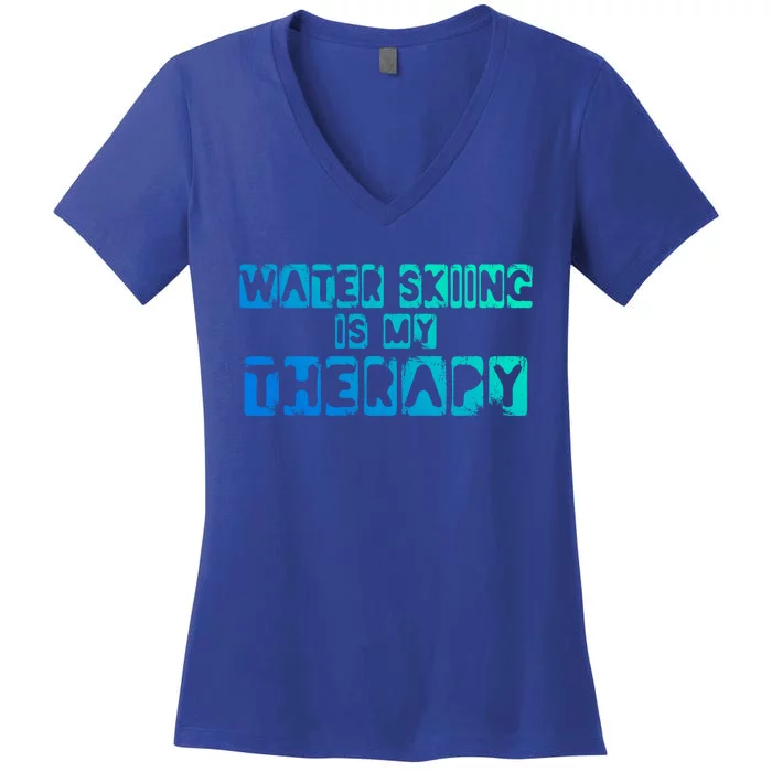 Water Skiing Is My Therapy Water Skiing Water Skier Gift Women's V-Neck T-Shirt