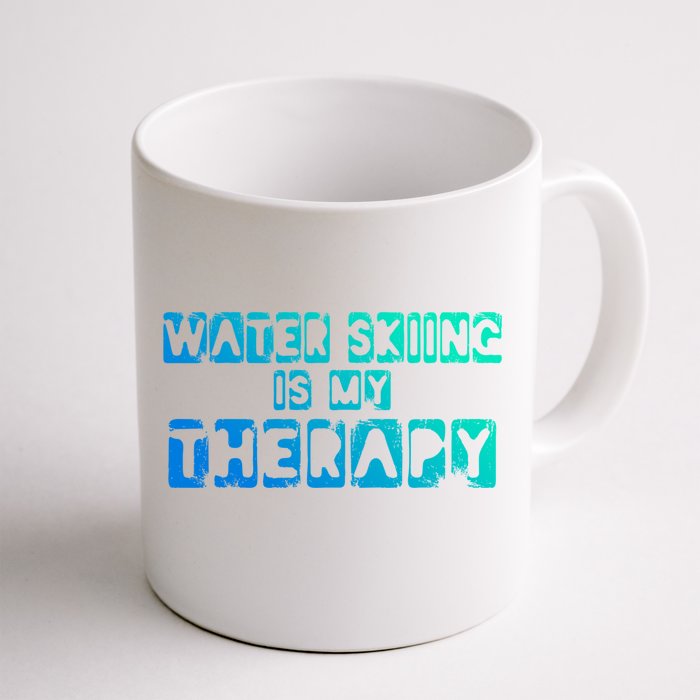 Water Skiing Is My Therapy Water Skiing Water Skier Gift Front & Back Coffee Mug